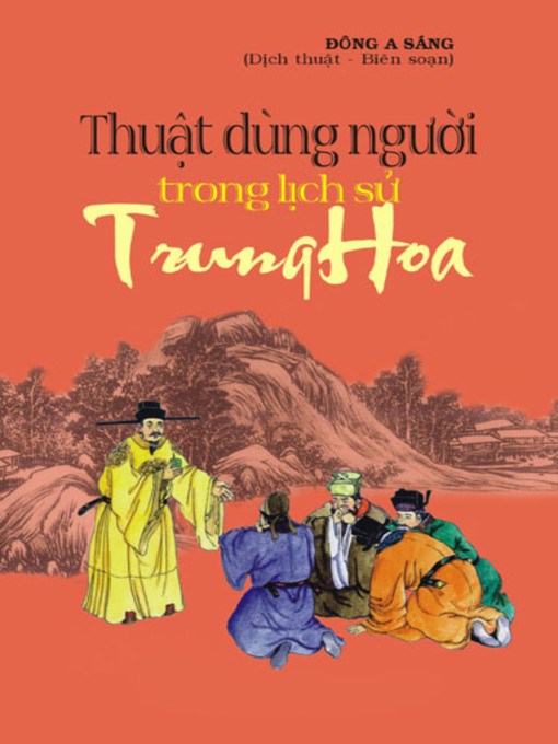 Title details for Thuật dùng người trong lịch sử Trung Hoa by Dong A Sang - Available